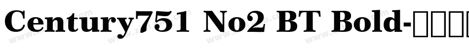 Century751 No2 BT Bold字体转换